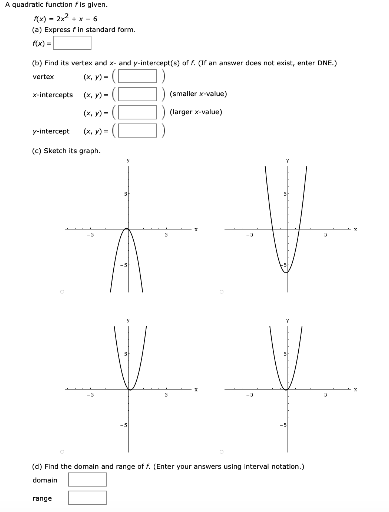 Solved A quadratic function f is given. f(x) = 2x2 + x - 6 | Chegg.com