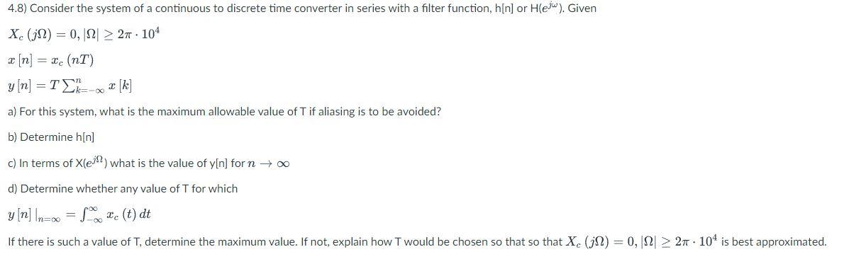 Solved 4.8) Consider the system of a continuous to discrete | Chegg.com