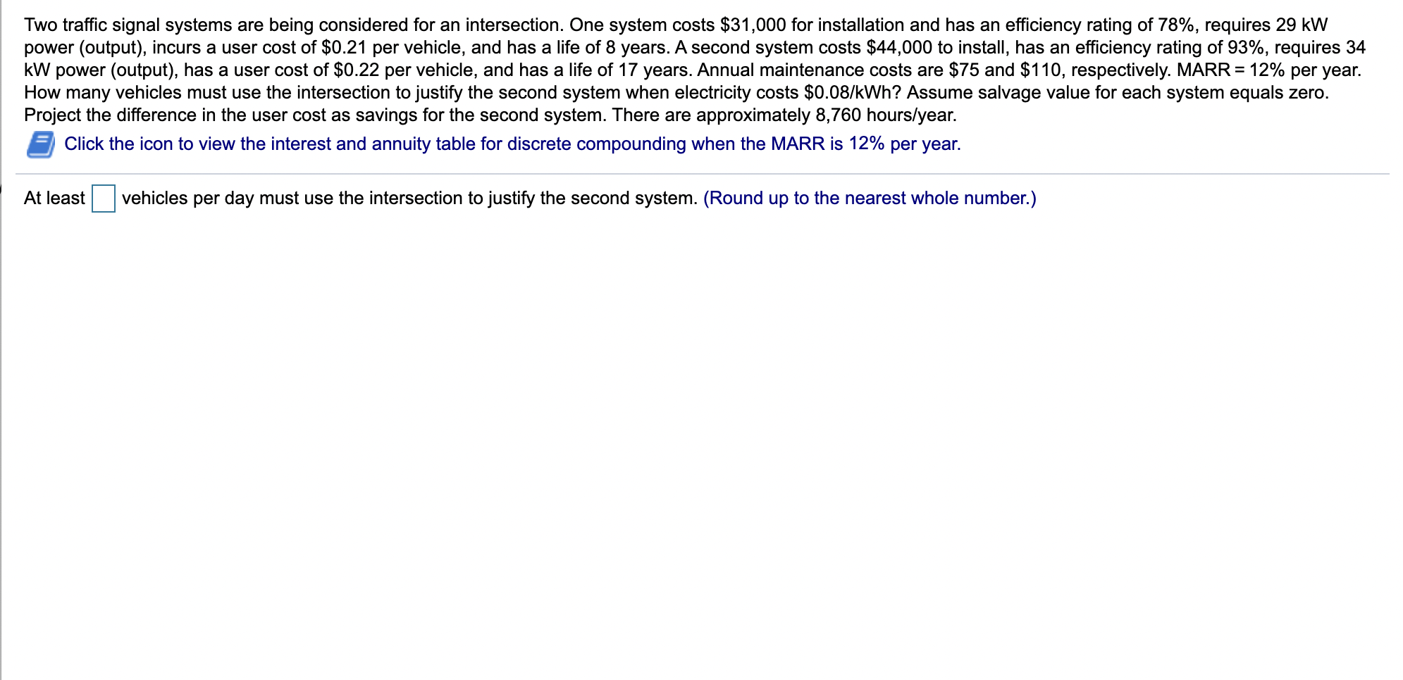 Solved Two traffic signal systems are being considered for