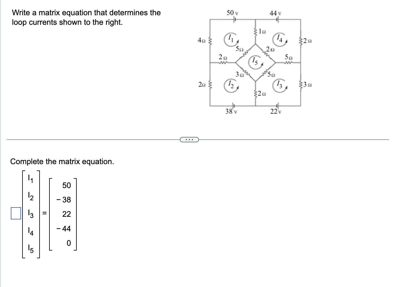 Solved Write a matrix equation that determines the loop | Chegg.com