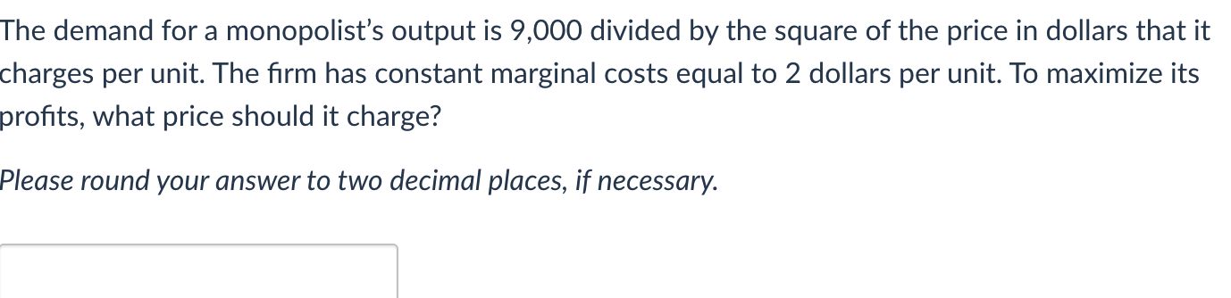 solved-the-demand-for-a-monopolist-s-output-is-9-000-divided-chegg