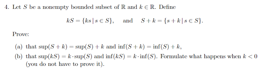 Solved Let S Be A Nonempty Bounded Subset Of R And K ∈ R. | Chegg.com