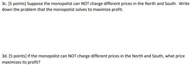 Solved 3c. [5 points] Suppose the monopolist can NOT charge | Chegg.com