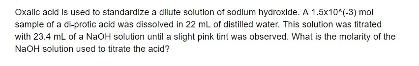 Solved Oxalic acid is used to standardize a dilute solution | Chegg.com