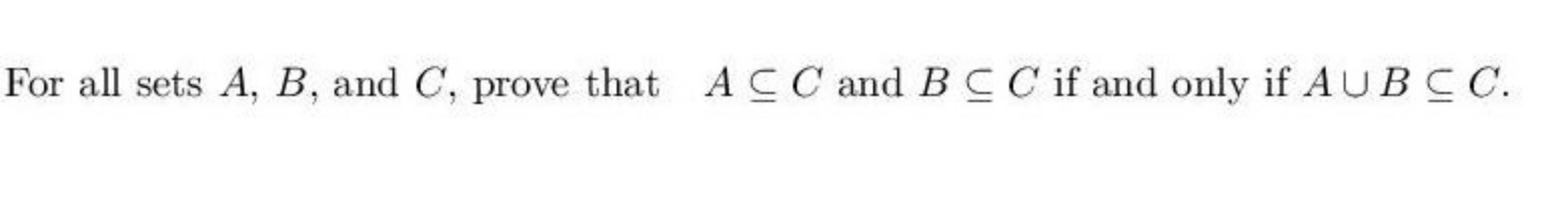 Solved For all sets A, B, and C, prove that ACC and B C C if | Chegg.com
