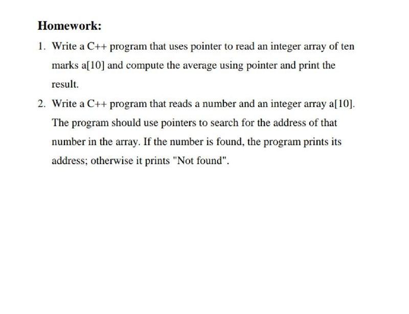 Solved Homework: 1. Write a C++ program that uses pointer to | Chegg.com