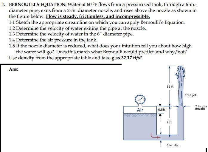 Solved BERNOULLI'S EQUATION: Water at 60∘F flows from a | Chegg.com