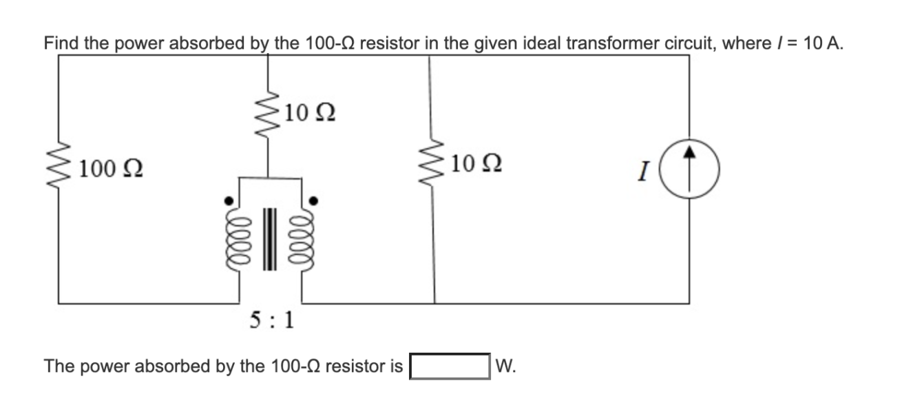 Solved Find the power absorbed by the 100-Ω resistor in the | Chegg.com