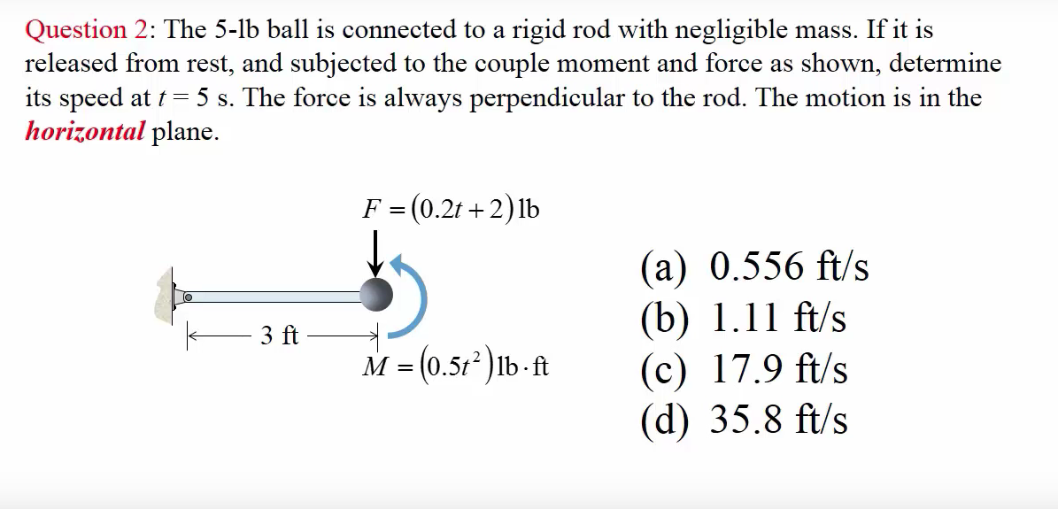 Solved Question 2: The 5-10 ball is connected to a rigid rod | Chegg.com