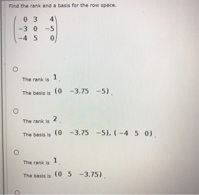 Solved Find the rank and a basis for the row space. 0 3 4 -3 | Chegg.com