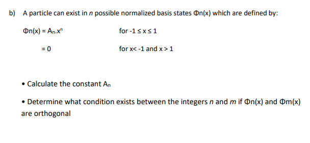 Solved B) A Particle Can Exist In N Possible Normalized | Chegg.com