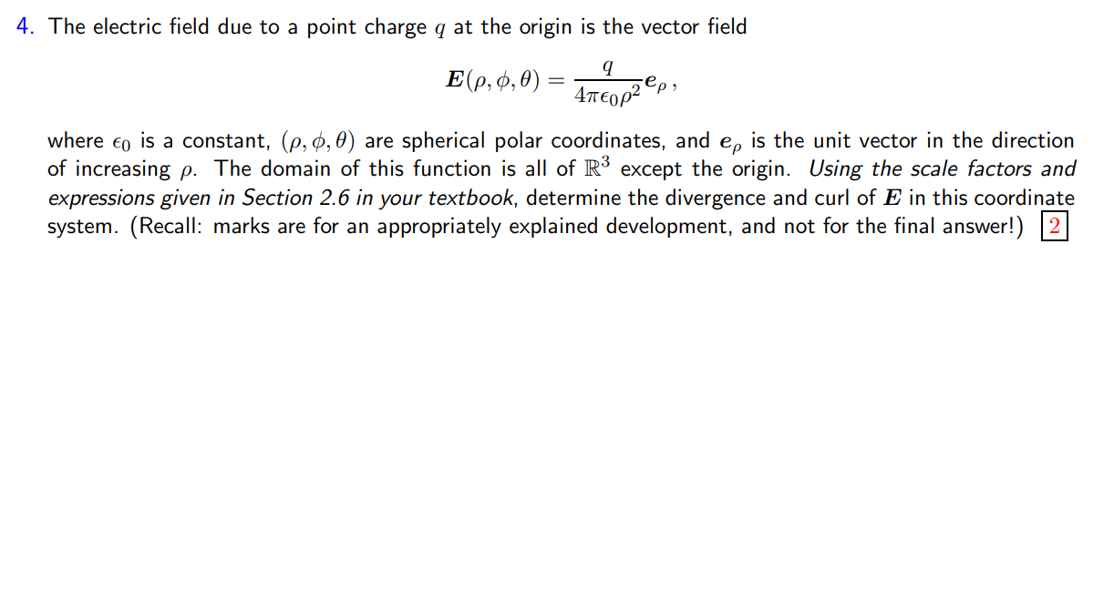 Solved 4. The electric field due to a point charge q at the | Chegg.com