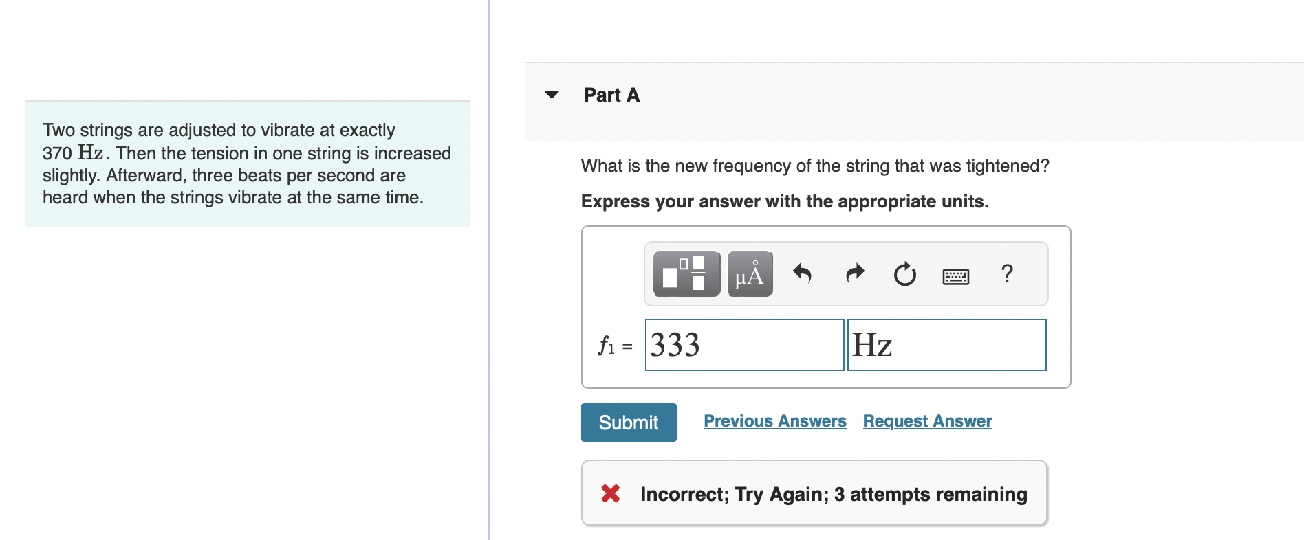 Solved Two strings are adjusted to vibrate at exactly 370