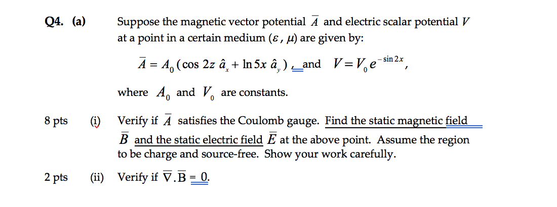 Solved Q4. (a) Suppose the magnetic vector potential A and | Chegg.com