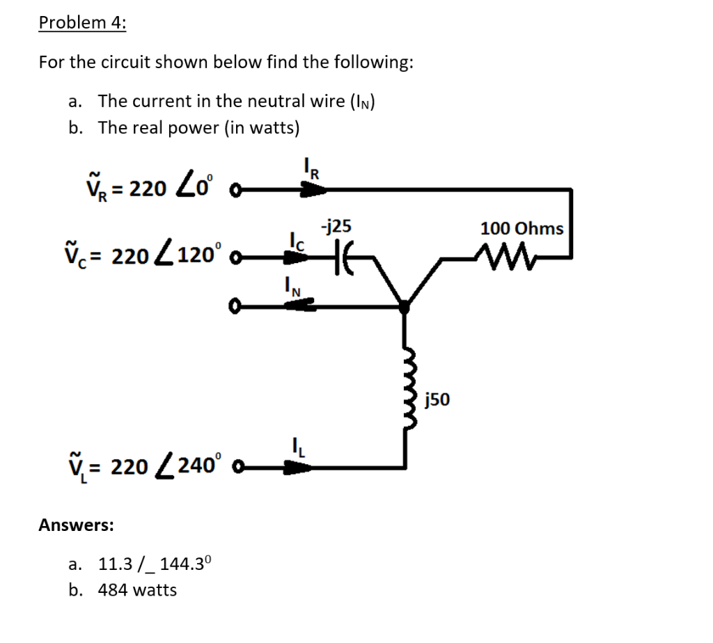 Solved Problem 4: For The Circuit Shown Below Find The | Chegg.com