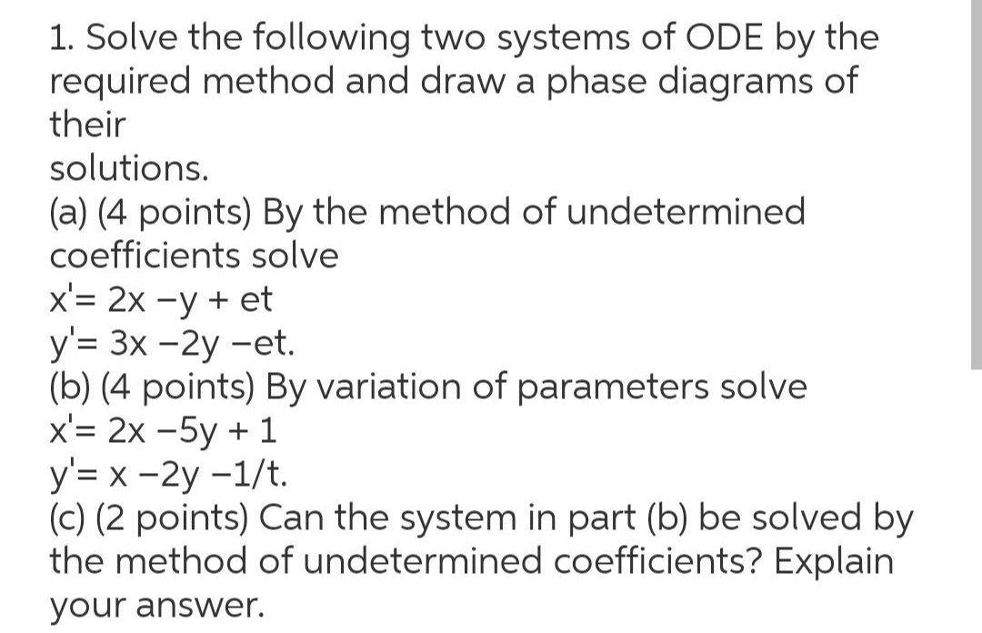 Solved 1. Solve the following two systems of ODE by the | Chegg.com