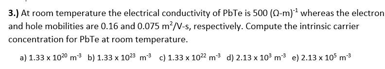 Solved 3.) At room temperature the electrical conductivity | Chegg.com
