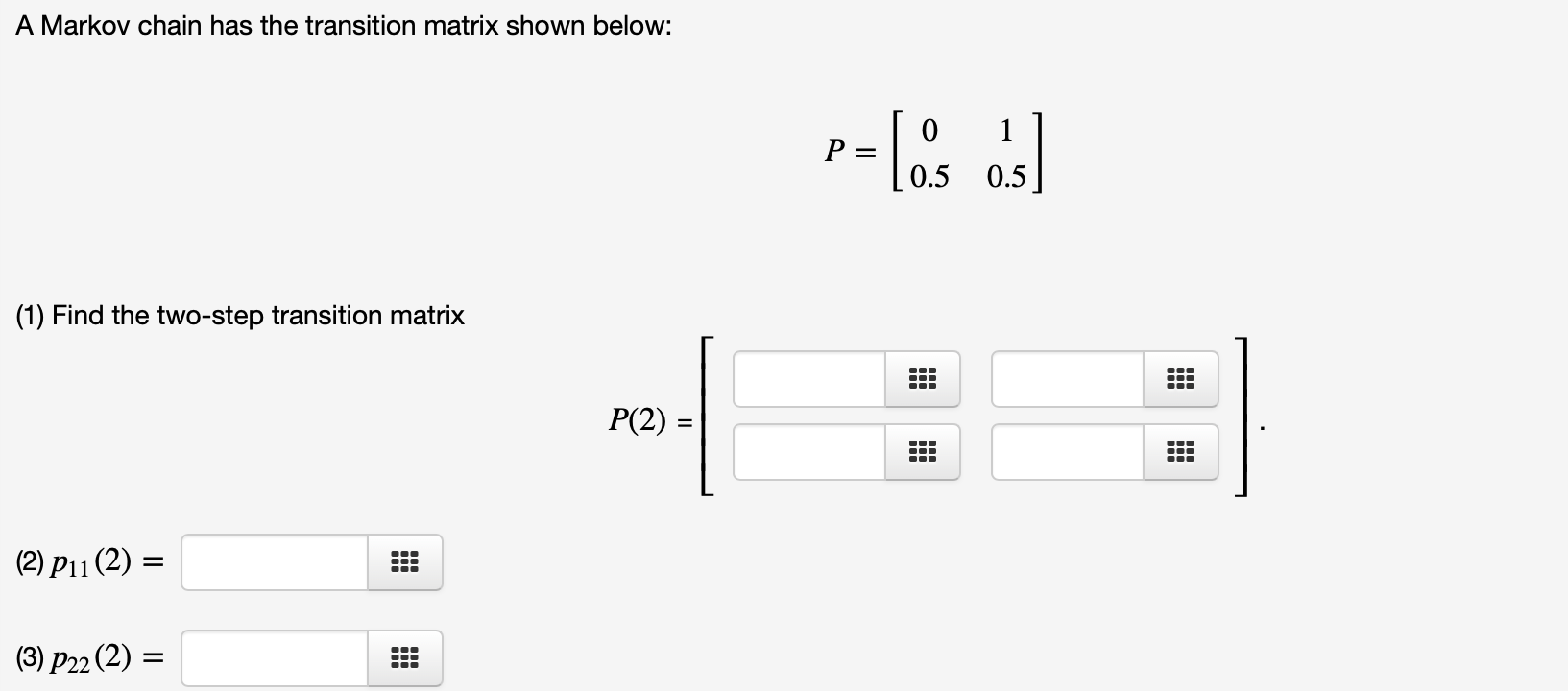 Solved A Markov chain has the transition matrix shown below: | Chegg.com