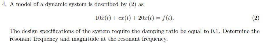 Solved 4. A model of a dynamic system is described by (2) as | Chegg.com