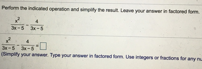 Solved Perform the indicated operation and simplify the | Chegg.com