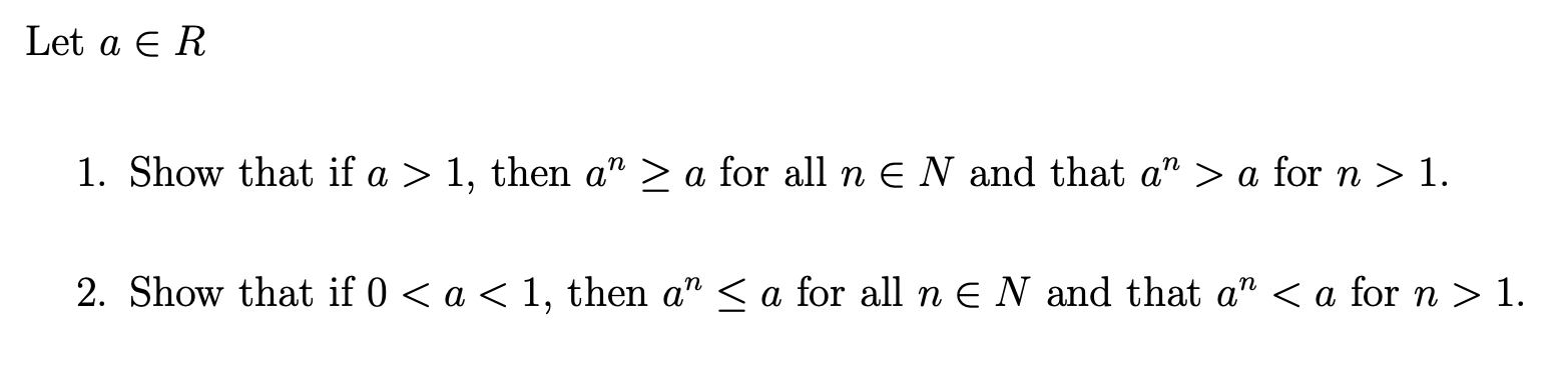 Solved Let a E R 1. Show that if a > 1, then a" > a for all | Chegg.com
