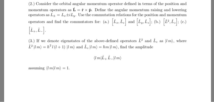 Solved (2.) Consider the orbital angular momentum operator | Chegg.com