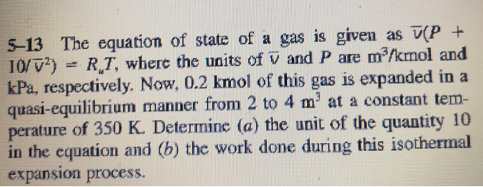 Solved 5-13 The equation of state of a gas is given as V(P + | Chegg.com