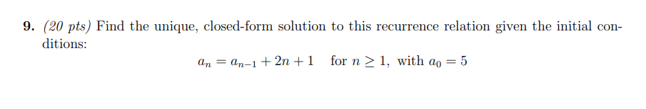 Solved 9. (20 pts) Find the unique, closed-form solution to | Chegg.com