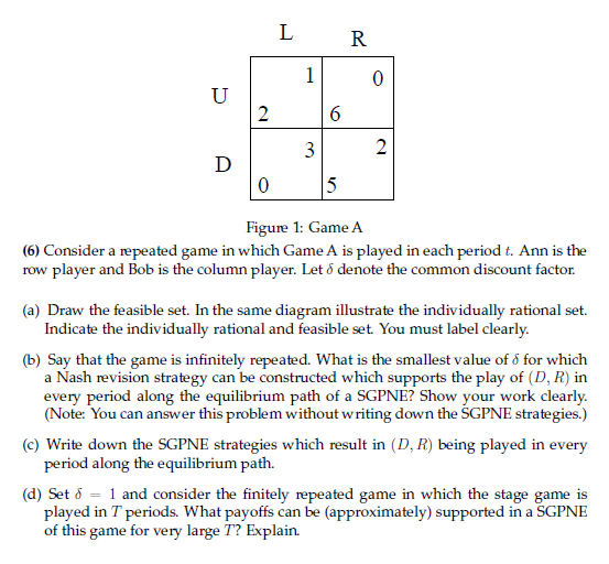 Solved R 1 0 U 2 6 2 3 D 5 Figure 1: Game A (6) Consider a | Chegg.com