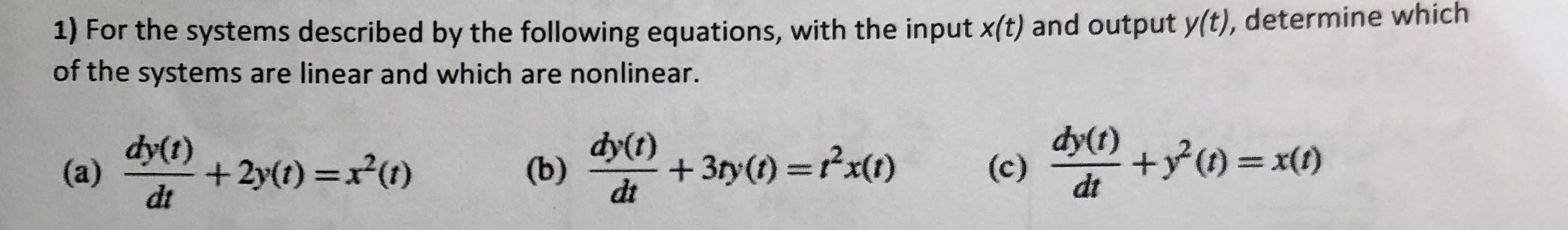 Solved 1) For the systems described by the following | Chegg.com