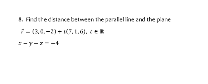 Solved 8. Find the distance between the parallel line and | Chegg.com