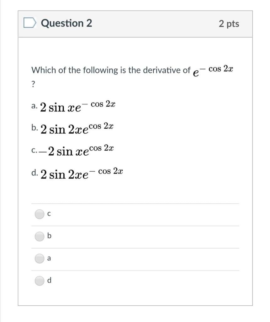 Solved Question 1 2 pts Which of the following is the | Chegg.com