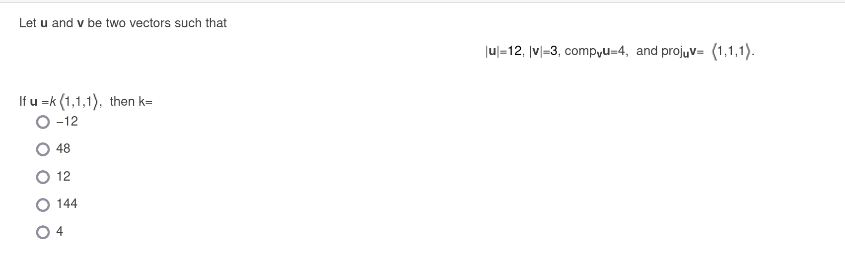 Solved Let u and v be two vectors such that If u =k (1,1,1), | Chegg.com