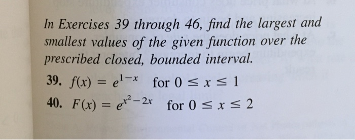 Solved In Exercises 39 through 46, find the largest and | Chegg.com