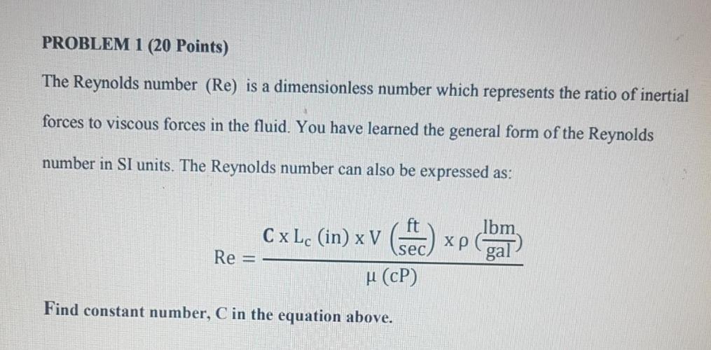Solved PROBLEM 1 (20 Points) The Reynolds number (Re) is a | Chegg.com