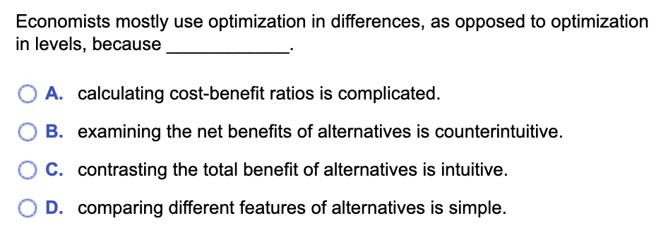 Solved Economists mostly use optimization in differences, as | Chegg.com