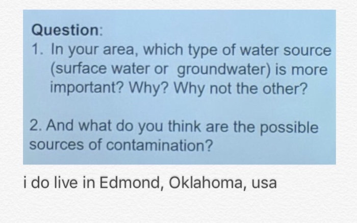 Solved Question: 1. In your area, which type of water source | Chegg.com