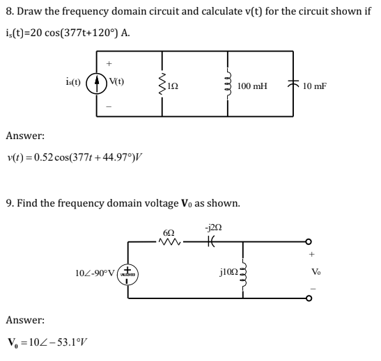 Solved 8. Draw The Frequency Domain Circuit And Calculate | Chegg.com