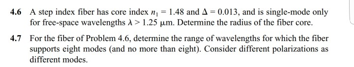 Solved 4.6 A step index fiber has core index n-1.48 and A | Chegg.com