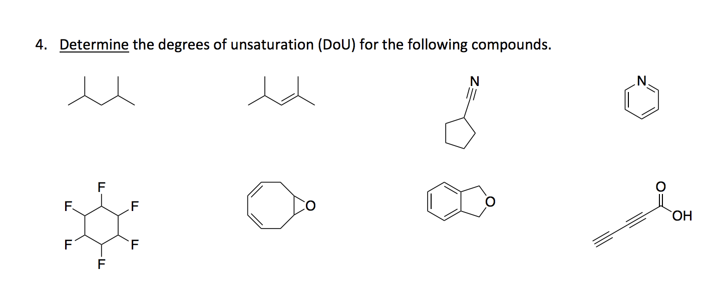 Solved 4. Determine the degrees of unsaturation (DoU) for | Chegg.com