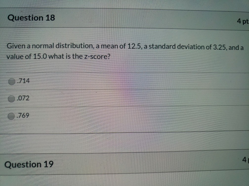 Solved Question 18 4pt Given a normal distribution, a mean | Chegg.com