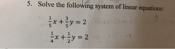 Solved 5. Solve The Following System Of Linear Equations: 1 | Chegg.com