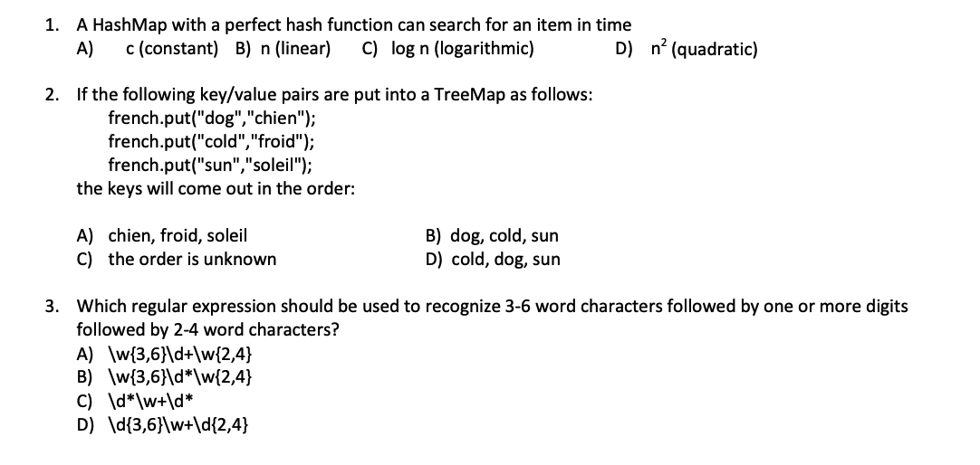 Solved 1. A HashMap with a perfect hash function can search | Chegg.com