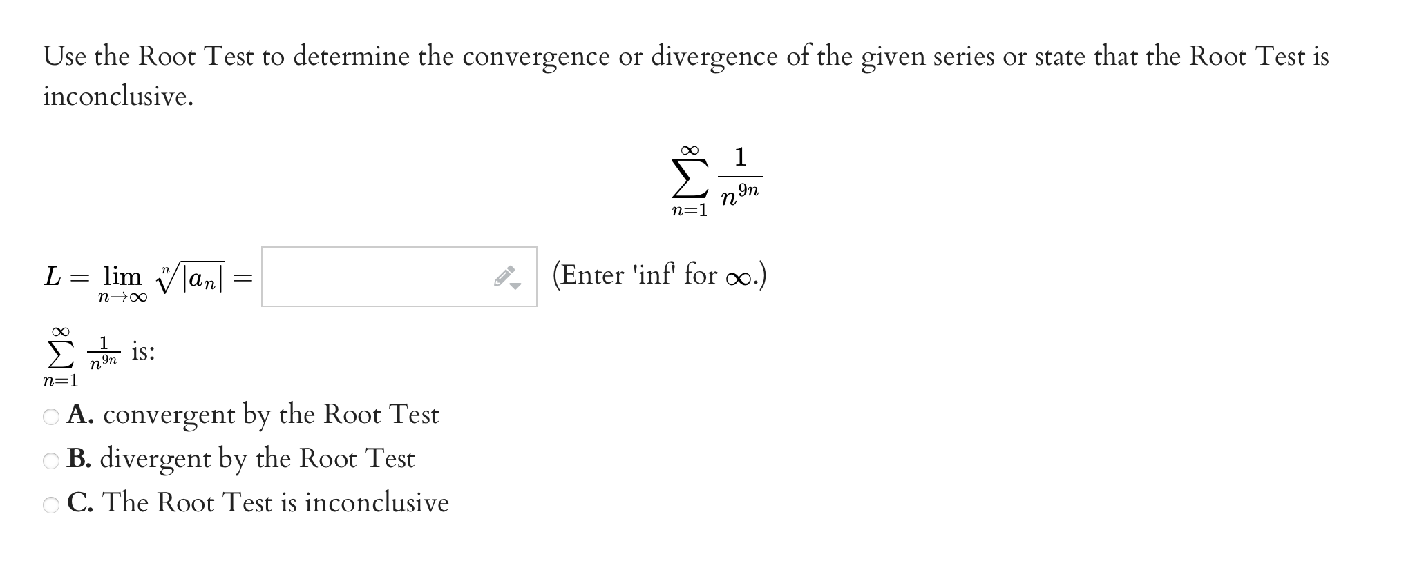 Solved Use the Root Test to determine the convergence or | Chegg.com