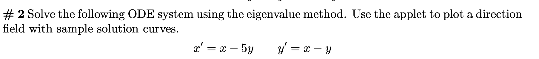Solved # 2 Solve the following ODE system using the | Chegg.com