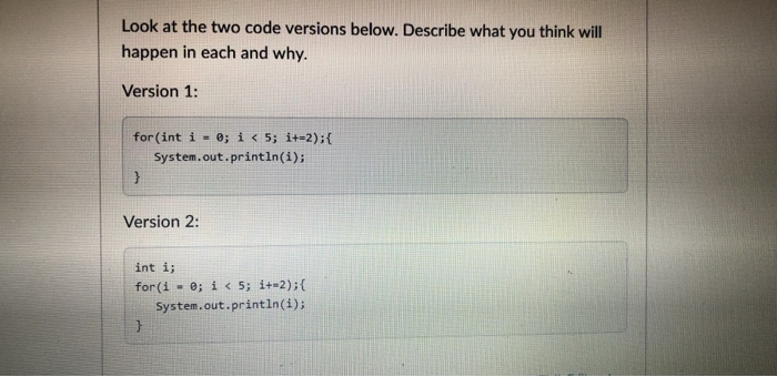 Solved Look at the two code versions below. Describe what | Chegg.com