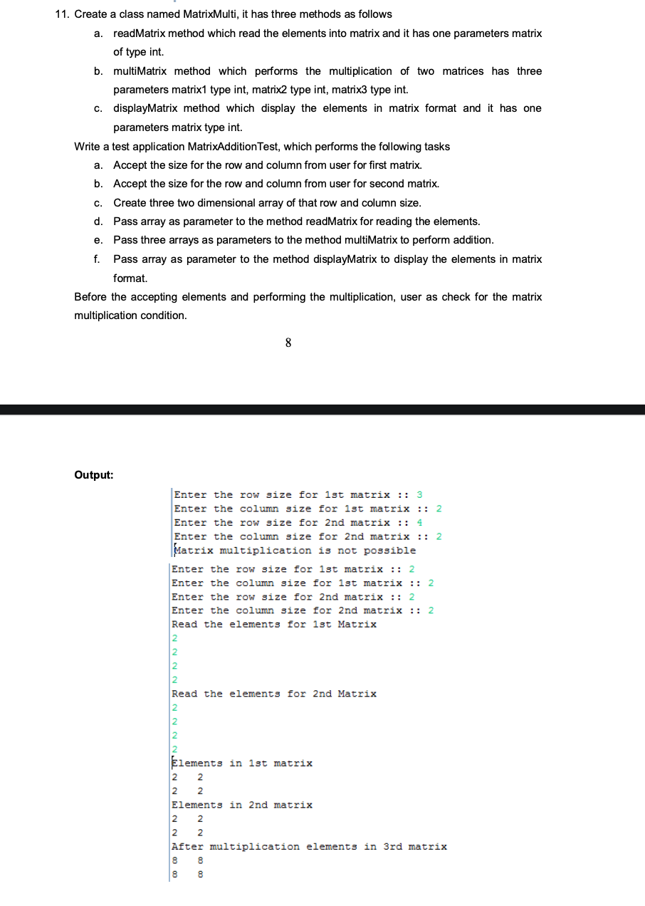 Solved 11. Create a class named MatrixMulti, it has three | Chegg.com
