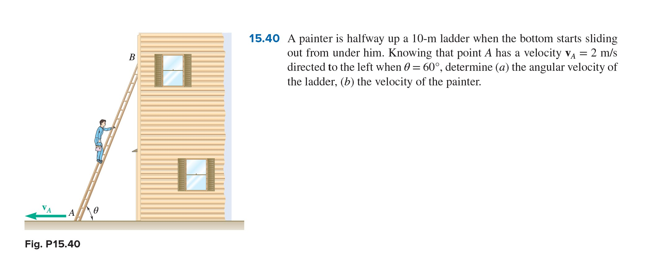 Solved B H 15.40 A Painter Is Halfway Up A 10-m Ladder When | Chegg.com