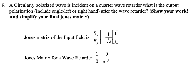 Solved 9. A Circularly polarized wave is incident on a | Chegg.com
