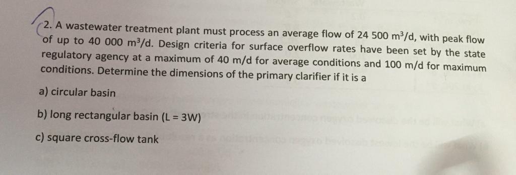 Solved 3. The average wastewater flow to a WWTP is 40,000